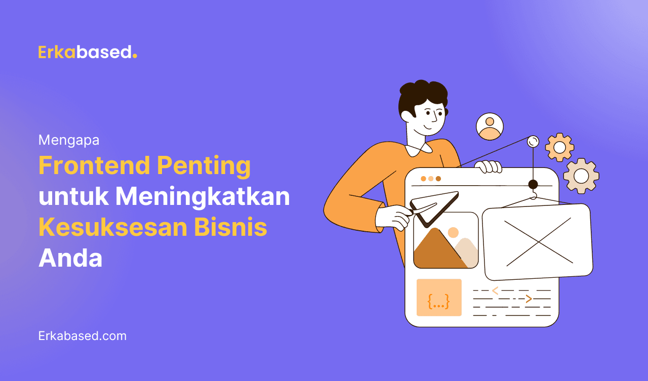 Mengapa Frontend Penting untuk Meningkatkan Kesuksesan Bisnis Anda