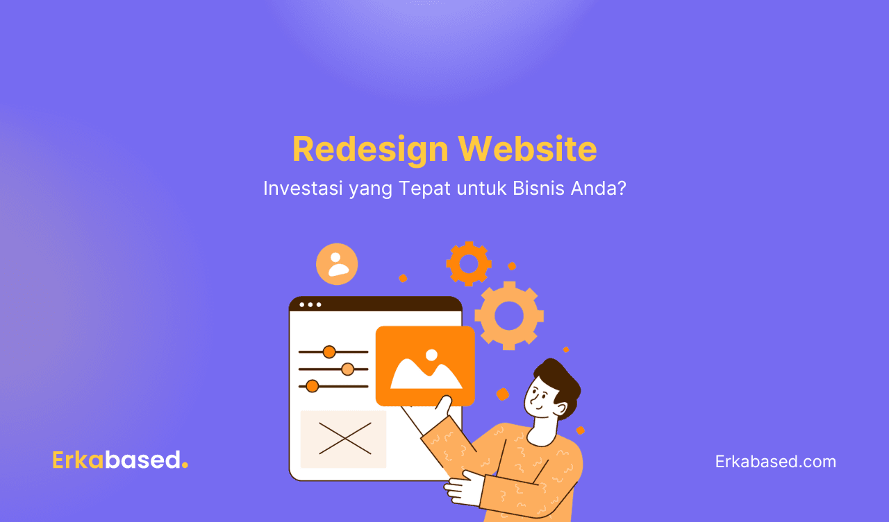 Redesign Website: Investasi yang Tepat untuk Bisnis Anda?