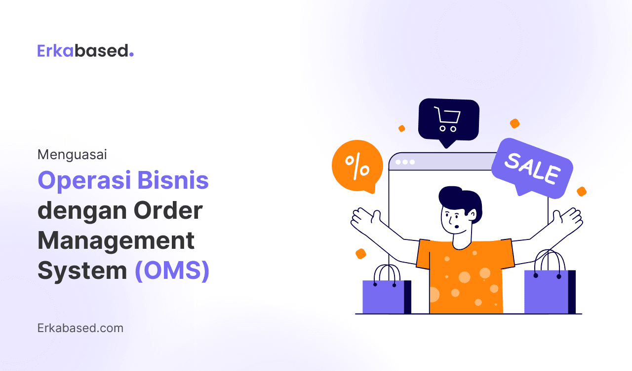 Menguasai Operasi Bisnis dengan Order Management System (OMS)