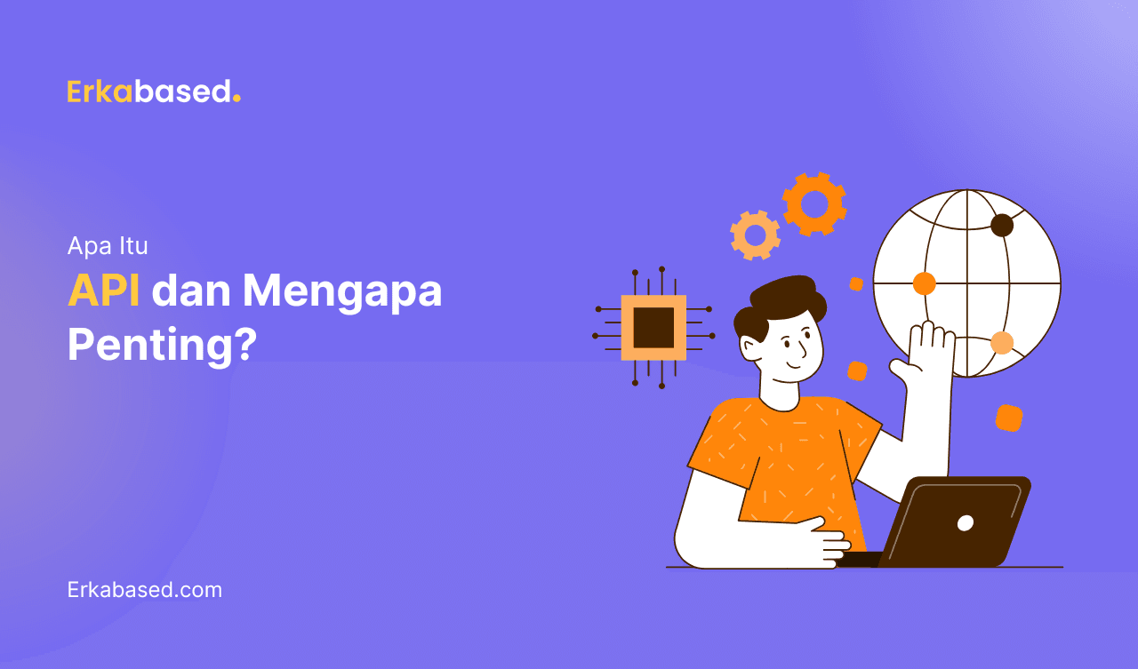 Apa Itu API dan Mengapa Penting?