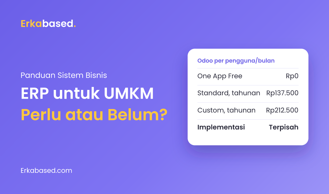 ERP untuk UMKM: Pengertian, Kapan Perlu, dan Pilihan Odoo atau Kustom