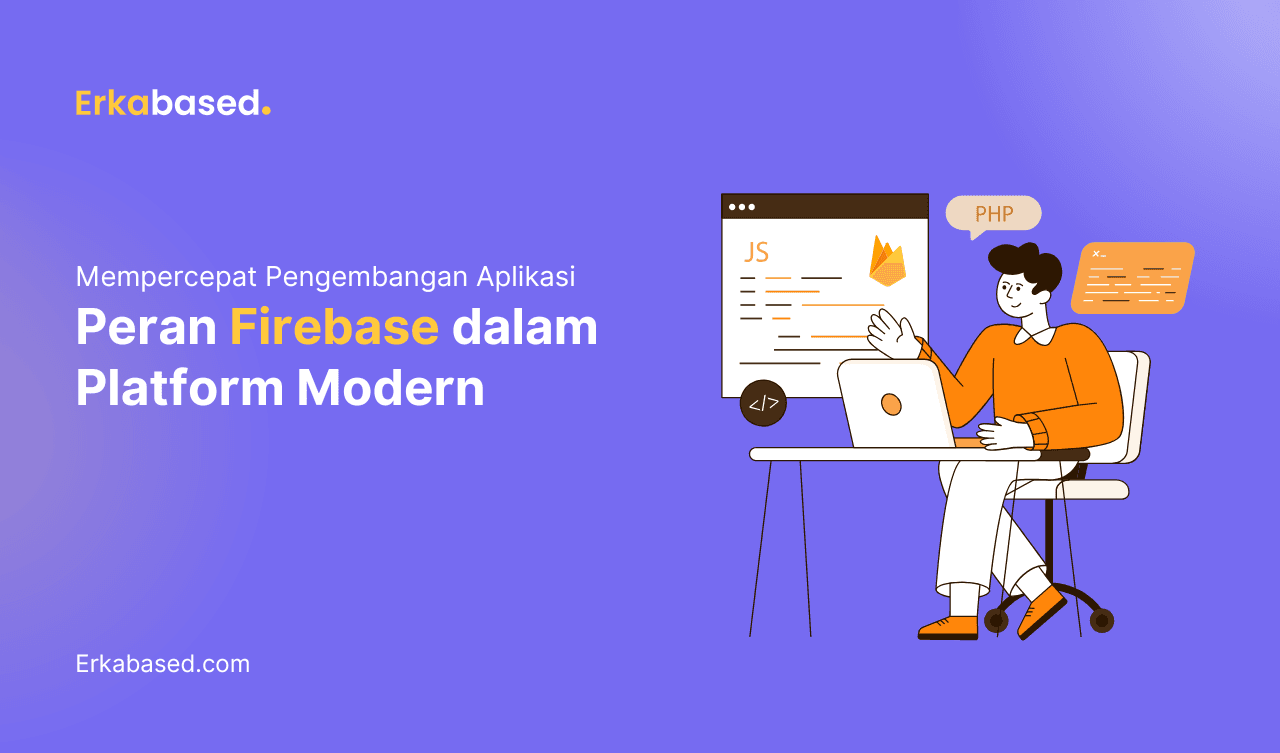 Mempercepat Pengembangan Aplikasi: Peran Firebase dalam Platform Modern